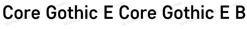 Core Gothic E Core Gothic E Blk字体转换